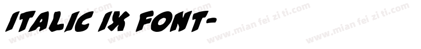 Italic IX font字体转换